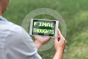 Text sign showing Final Thoughts. Internet Concept should be last few sentences within your conclusions Voice And Video