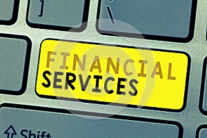 Text sign showing Financial Services. Conceptual photo Money and Investment Leasing Lending Stocks Brokerages