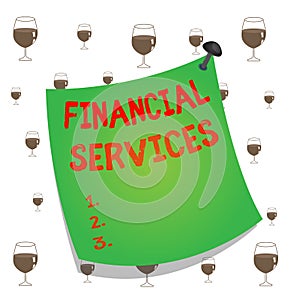 Text sign showing Financial Services. Conceptual photo Money and Investment Leasing Lending Stocks Brokerages Curved reminder