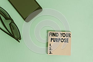 Text sign showing Find Your Purpose question. Conceptual photo reason for something is done or for which exists Dark