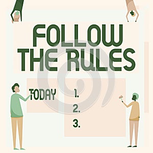 Text sign showing Follow The Rules. Internet Concept go with regulations governing conduct or procedure Four Colleagues