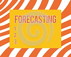 Text sign showing Forecasting. Conceptual photo Predict Estimate a future event or trend based on present data