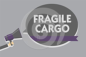 Text sign showing Fragile Cargo. Conceptual photo Breakable Handle with Care Bubble Wrap Glass Hazardous Goods Man holding megapho