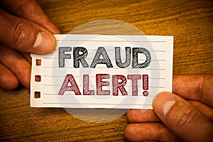 Text sign showing Fraud Alert Motivational Call. Conceptual photos Security Message Fraudulent activity suspected