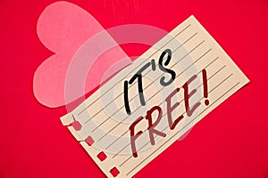 Text sign showing It Is Free Motivational Call. Conceptual photos Product can be purchased at no monetary costNotebook page red ba photo