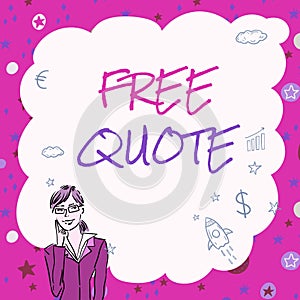 Text sign showing Free Quote. Internet Concept A brief phrase that is usualy has impotant message to convey Illustration