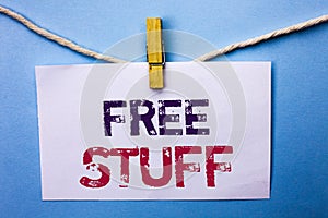 Text sign showing Free Stuff. Conceptual photo Complementary Free of Cost Chargeless Gratis Costless Unpaid written on White Note photo