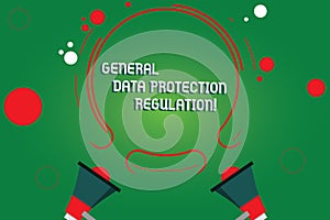 Text sign showing General Data Protection Regulation. Conceptual photo Information media security protective Two