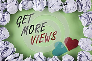 Text sign showing Get More Views. Conceptual photo Increase web traffic optimise blog strategy analyse digitally written on plain