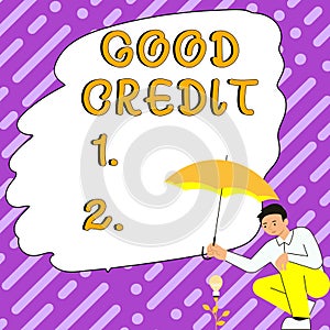 Text sign showing Good Credit. Business showcase borrower has a relatively high credit score and safe credit risk