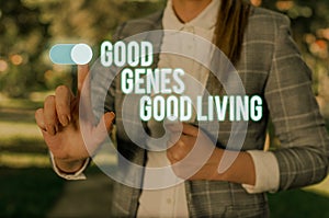 Text sign showing Good Genes Good Living. Conceptual photo Inherited Genetic results in Longevity Healthy Life Woman