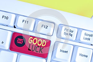 Text sign showing Good Luck. Conceptual photo A positive fortune or a happy outcome that a demonstrating can have White