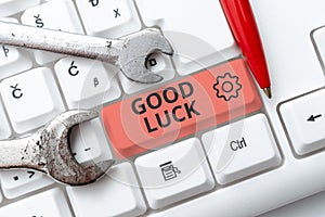 Text sign showing Good Luck. Conceptual photo A positive fortune or a happy outcome that a person can have -49035
