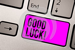 Text sign showing Good Luck. Conceptual photo A positive fortune or a happy outcome that a person can have Keyboard purple key Int