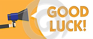 Text sign showing Good Luck. Conceptual photo A positive fortune or a happy outcome that a person can have Man holding megaphone l