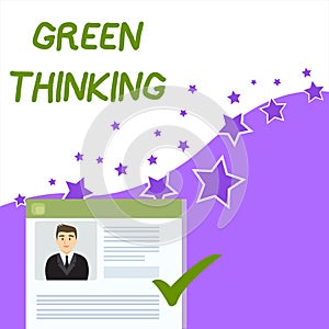 Text sign showing Green Thinking. Conceptual photo Taking ction to make environmental responsibility a reality