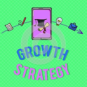 Text sign showing Growth Strategy. Conceptual photo Strategy aimed at winning larger market share in shortterm