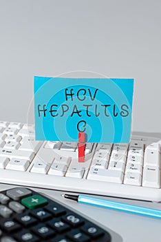 Text sign showing Hcv Hepatitis C. Business idea Liver disease caused by a virus severe chronic illness Important