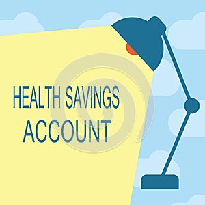 Text sign showing Health Savings Account. Conceptual photo users with High Deductible Health Insurance Policy