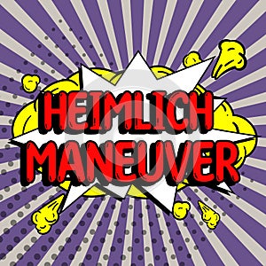 Text sign showing Heimlich Maneuver. Business overview application of upward pressure in case of choking