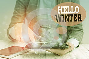 Text sign showing Hello Winter. Conceptual photo coldest season of the year in polar and temperate zones Female human