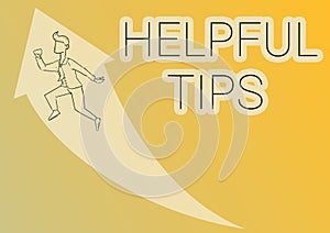 Text sign showing Helpful Tips. Internet Concept service advice help support assistance and quick tips Illustration Of