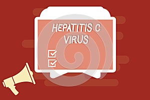 Text sign showing Hepatitis C Virus. Conceptual photo Infective agent that causes viral hepatitis disease