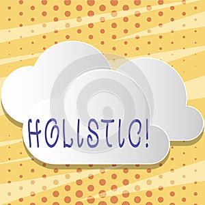 Text sign showing Holistic. Conceptual photo Belief the parts of something are interconnected Related to holism Blank photo
