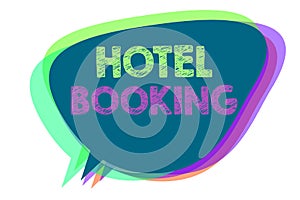 Text sign showing Hotel Booking. Conceptual photo Online Reservations Presidential Suite De Luxe Hospitality Speech photo