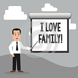 Text sign showing I Love Family. Conceptual photo Good feelings Affection Carefulness for your mother father.