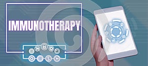 Text sign showing Immunotherapy. Internet Concept treatment or prevention of disease that involves enhancement of immune