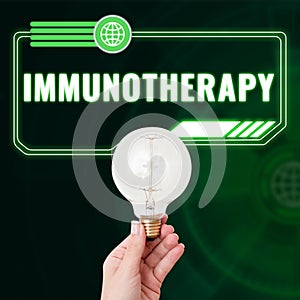 Text sign showing Immunotherapy. Internet Concept treatment or prevention of disease that involves enhancement of immune