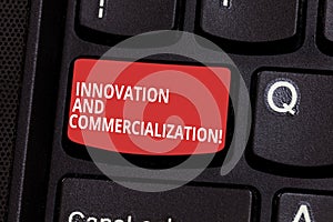 Text sign showing Innovation And Commercialization. Conceptual photo Introducing a new product into commerce Keyboard