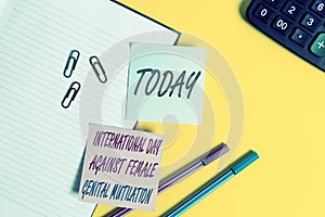 Text sign showing International Day Against. Conceptual photo International Day Against Female Genital Mutilation Empty