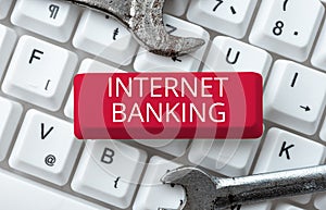 Text sign showing Internet Banking. Business approach banking method which transactions conducted electronically