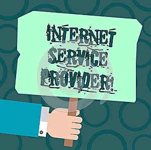 Text sign showing Internet Service Provider. Conceptual photo Company that provides access to the Internet Hu analysis Hand