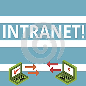 Text sign showing Intranet. Conceptual photo Private network of a company Interlinked local area networks Exchange Arrow