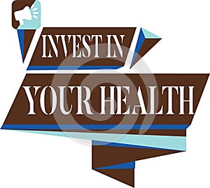 Text sign showing Invest In Your Health. Conceptual photo Live a Healthy Lifestyle Quality Food for Wellness