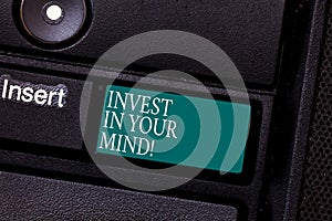 Text sign showing Invest In Your Mind. Conceptual photo Get new knowledge more education improve yourself Keyboard key
