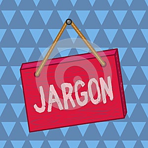 Text sign showing Jargon. Conceptual photo special words or expressions that are used by a particular profession Square rectangle