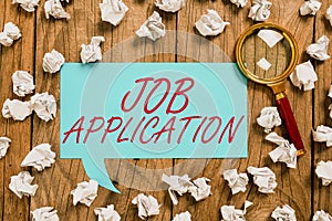Text sign showing Job ApplicationThe standard business document serves a number of purposes. Business concept The photo
