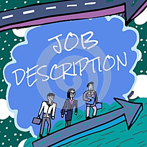 Text sign showing Job DescriptionA document that describes the responsibilities of a position. Business idea A document