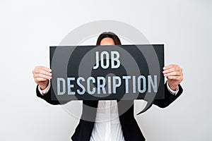 Text sign showing Job DescriptionA document that describes the responsibilities of a position. Business idea A document