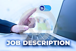 Text sign showing Job DescriptionA document that describes the responsibilities of a position. Word for A document that photo