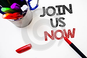 Text sign showing Join Us Now. Conceptual photo Enroll in community Register in website or form Recruit Pen white background grey