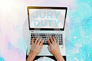 Text sign showing Jury Duty. Conceptual photo obligation or a period of acting as a member of a jury in court.