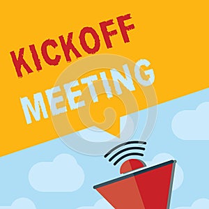 Text sign showing Kickoff Meeting. Conceptual photo Special discussion on the legalities involved in the project