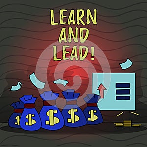 Text sign showing Learn And Lead. Conceptual photo Improve the skills and knowledge to fit for the leadership.