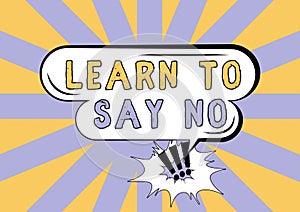 Text sign showing Learn To Say Nodont hesitate tell that you dont or want doing something. Internet Concept dont