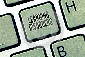 Text sign showing Learning Disorders. Conceptual photo inadequate development of specific academic skills